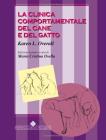La clinica comportamentale del cane e del gatto