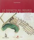 La Chiesetta del Rosario di San Stino di Livenza. I condulmer, i domenicani di Murano e un Monastero nelle terre di Concordia