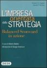 L' impresa orientata dalla strategia. Balanced Scorecard in azione L' impresa orientata dalla strategia. Balanced Scorecard in azione