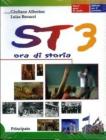 ST 3. Ora di storia. Con quaderno. Per le Scuole superiori
