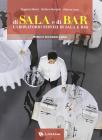 Di sala e di bar. Laboratorio servizi di sala e bar. Con espansione online. Per il biennio degli Ist. professionali