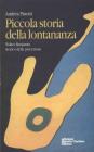 Piccola storia della lontananza. Walter Benjamin storico della percezione