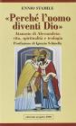 Perch� l'uomo diventi Dio. Atanasio di Alessandria: vita, spiritualit� e teologia