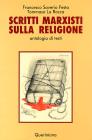 Scritti marxisti sulla religione. Antologia di testi