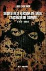 Sequestri di persona in Italia: l'archivio dei crimini (1973-2006)