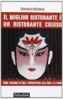 Il miglior ristorante � un ristorante chiuso