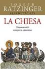 La Chiesa. Una comunit� sempre in cammino