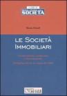 Le societ� immobiliari. Caratteristiche, costituzione e funzionamento. Disciplina fiscale in vigore dal 2006