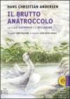 Fiabe. Il brutto anatroccolo-L'acciarino-l'usignolo. Con CD Audio formato MP3. Ediz. a caratteri grandi