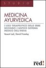 Medicina ayurvedica. L'uso terapeutico delle erbe secondo l'antico sistema medico dell'India Medicina ayurvedica. L'uso terapeutico delle erbe secondo l'antico sistema medico dell'India