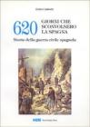 Seicentoventi giorni che sconvolsero la Spagna
