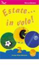 Estate... in volo. Italiano storia geografia. Per la 2� classe elementare