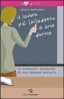 Il lavoro pi� (in)adatto a una donna. Le avventure semiserie di una docente precaria