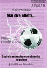 Mai dire effetto... Capire la sorprendente aerodinamica del pallone