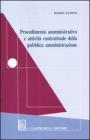 Procedimento amministrativo e attivit� contrattuale della pubblica amministrazione