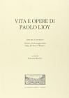 Vita e opere di Paolo Lioy. Atti del Convegno (Vicenza, 19-20 maggio 2006)