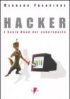 Hacker. I Robin Hood del cyberspazio
