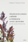 Valutazione tecnico-economica ed ambientale della fitodepurazione a servizio di piccole utenze. Analisi della situazione in Friuli Venezia Giulia Valutazione tecnico-economica ed ambientale della fitodepurazione a servizio di piccole utenze. Analisi della situazione in Friuli Venezia Giulia