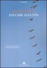 Educare alla vita Educare alla vita