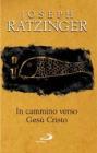 In cammino verso Ges� Cristo
