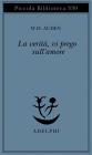 La verit�, vi prego, sull'amore