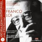 La voce di Franco Loi. Essere uomo ed essere poeta. Con CD