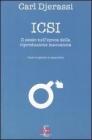 Icsi. Il sesso all'epoca della riproduzione meccanica. Ediz. italiana e inglese