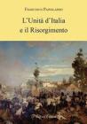 L' unit� d'Italia e il Risorgimento