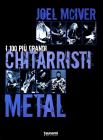 I cento pi� grandi chitarristi metal