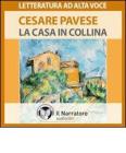 La casa in collina letto da Massimo Malucelli. Audiolibro. CD Audio formato MP3
