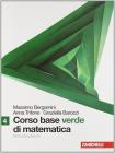 Corso base verde di matematica. Con espansione online. Per le Scuole superiori. Vol. 4
