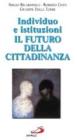 Individuo e istituzioni: il futuro della cittadinanza