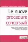 Le nuove procedure concorsuali. Aspetti contabili, bilancistici e fiscali. Fallimento, concordato preventivo e accordi di ristruttazione