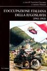 L' occupazione italiana della Iugoslavia (1941-1943)