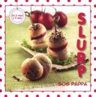 Slurp. Sos pappa