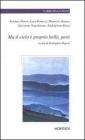 Ma il cielo � proprio bello, per�. Laboratorio di scrittura alla Casa circondariale di Bologna