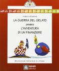 La guerra del gelato ovvero l'avventura di un finanziere