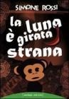 La luna � girata strana