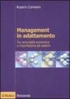 Management in adattamento. Tra razionalità economica e imperfezione dei sistemi Management in adattamento. Tra razionalità economica e imperfezione dei sistemi