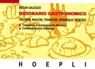Dizionario gastronomico. Ediz. multilingue Dizionario gastronomico. Ediz. multilingue