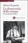La democrazia della stampa. Storia del giornalismo La democrazia della stampa. Storia del giornalismo