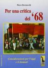 Per una critica del '68. Considerazioni per l'oggi e il domani