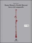 Bruno Munari-Davide Mosconi. Invece del campanello. Ediz. italiana e inglese