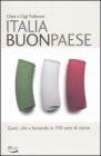 Italia buon paese. Gusti, cibi e bevande in 150 anni di storia