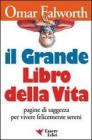 Il grande libro della vita. Pagine di saggezza per vivere felicemente sereni