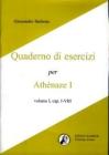 Athenaze I, cap. I-VIII. Quaderno di esercizi. Per le Scuole superiori