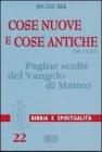 Cose nuove e cose antiche (Mt 13,52). Pagine scelte del Vangelo di Matteo