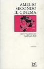 Amelio secondo il cinema. Conversazione con Goffredo Fofi