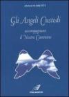 Gli angeli custodi accompagnano il nostro cammino