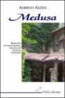 Medusa. Romanzo di fascinazione, volont� di potenza e mistero